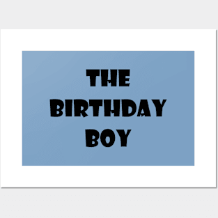 the birthday boy Posters and Art